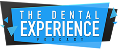 The Dental Experience Podcast Trident Dental Lab